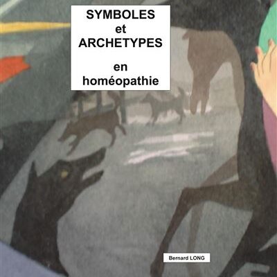 livre Symbole et archétype en homéopathie de Bernard LONG